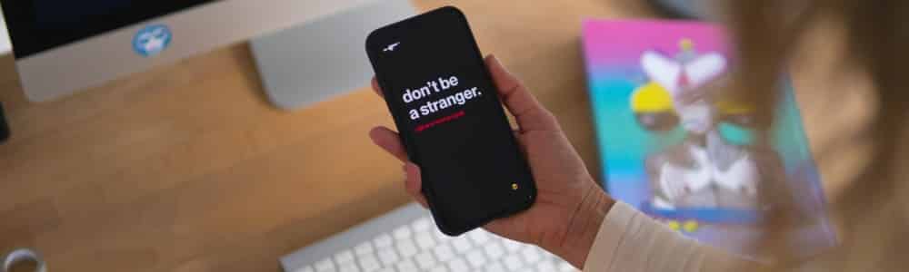 Image I iphone with 'don't be a stranger' on it